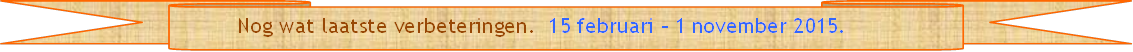          Nog wat laatste verbeteringen.  15 februari – 1 november 2015.  - Beschrijving: Briefpapier