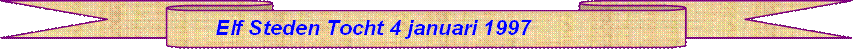         Elf Steden Tocht 4 januari 1997 - Beschrijving: Perkament