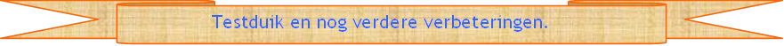                Testduik en nog verdere verbeteringen. - Beschrijving: Briefpapier